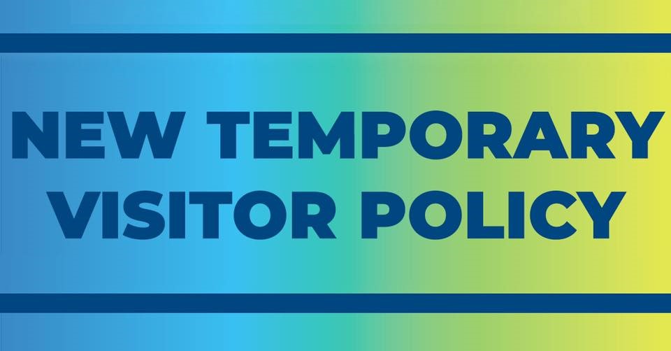 NEW TEMPORARY VISITOR POLICY